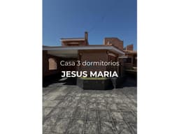 VENTA-CASA 3 DORM+GRAN QUINCHO-JESUS MARIA