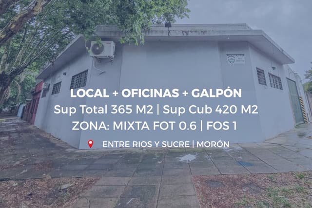 Local Comercial | Oficinas | Galpón | Vivienda | Zona Mixta | Morón